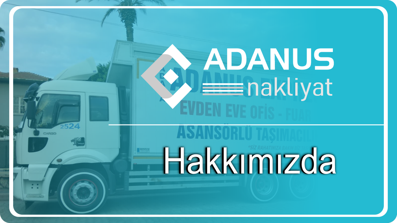 Adanus Nakliyat & Taşımacılık Hizmetleri